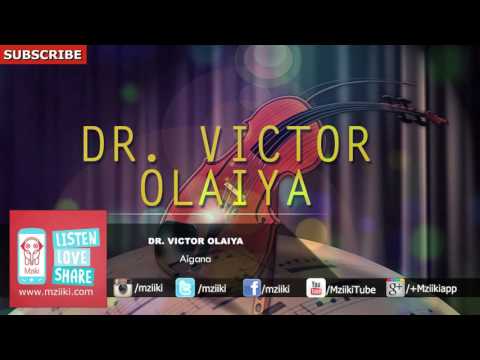 Aigana | Dr. Victor Olaiya Lafia | Official Audio