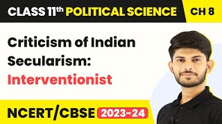 Criticism of Indian Secularism: Interventionist - Secularism | Class 11 Political Science