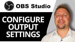 How to Configure Output Settings | OBS Studio Tutorial 2026