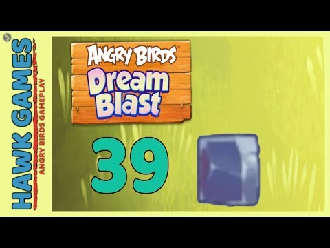 Angry Birds Dream Blast Level 39 - Walkthrough, No Boosters