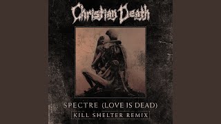 Spectre (Love is Dead)