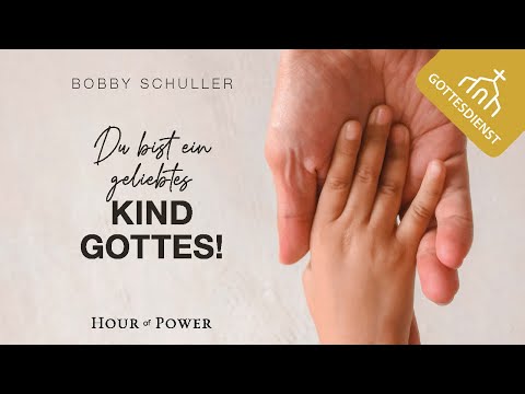 Du bist ein geliebtes Kind Gottes! - Gottesdienst vom 16.03.2025