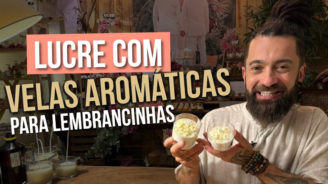 LUCRE COM VELAS AROMÁTICAS PARA LEMBRANCINHAS