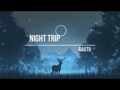 Rautu - Night Trip