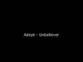 ['05] Adept - Unbeliever 