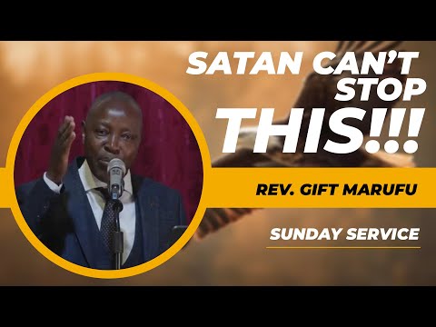 Satan Can't Stop This - Rev. Gift Marufu (August 20, 2023)