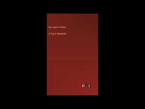 A Trip to Manitoba by Mary Agnes Fitzgibbon — free full audiobook