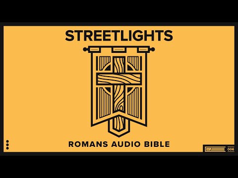 Romans Audio Bible by Streetlights | Engaging Narration for Deep Spiritual Meditation