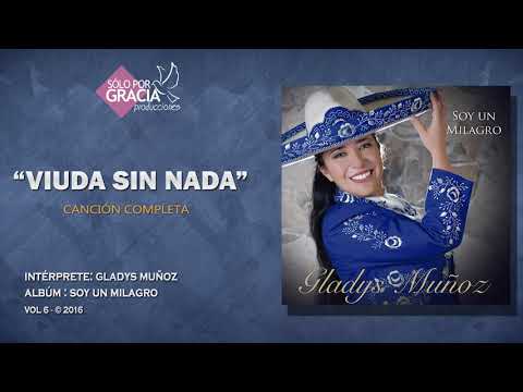 Viuda sin nada | Gladys Muñoz