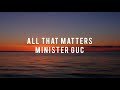 All That Matters Minister GUC Instrumental Worship