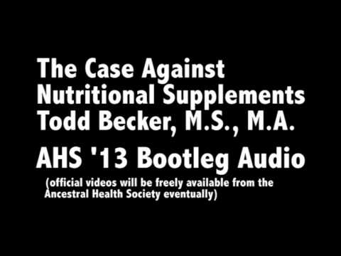 AHS13 - The Case Against Nutritional Supplements - Todd Becker - Bootleg Audio