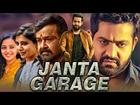 Janta Garage (जनता गैराज) |  JR NTR & Mohanlal Action Hindi Dubbed Movie | Samantha, Nithya