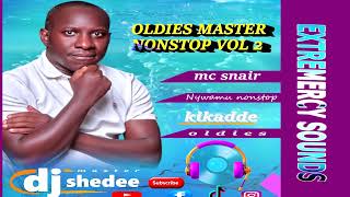 Download lagu Nywamu nonstop oldies Master vol 2 by dj shedee Extremercy sounds kikadde 0703440996 mp3 Download lagu Nywamu nonstop oldies Master vol 2 by dj shedee Extremercy sounds kikadde 0703440996 mp3
