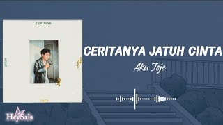Download lagu Ceritanya Jatuh Cinta - Aku Jeje | Lirik Lagu mp3 Download lagu Ceritanya Jatuh Cinta - Aku Jeje | Lirik Lagu mp3