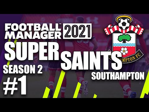 FM21: Southampton | Season 2 Episode 1 | Super Saints