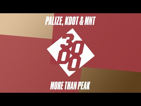 Palizé, Kdot & MNT - More Than Peak