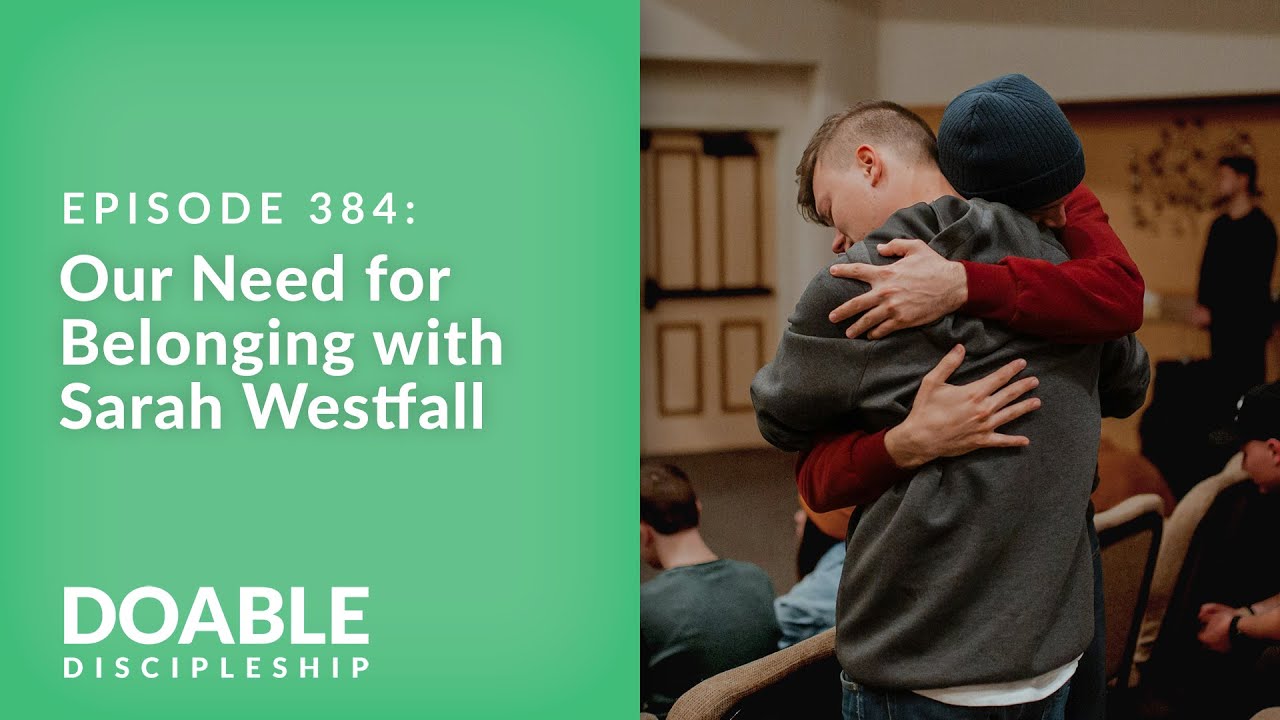 E384 Our Need for Belonging with Sarah Westfall
