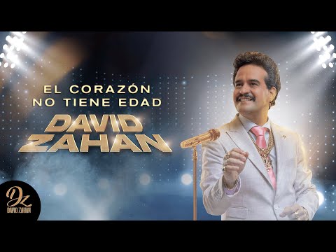 El Corazón No Tiene Edad, David Zahan - Video Letra