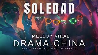 Download lagu DJ Melody Drama China Viral X Soledad BREAKBEAT REMIX TERBARU 2026 (Stadium Vibes) mp3