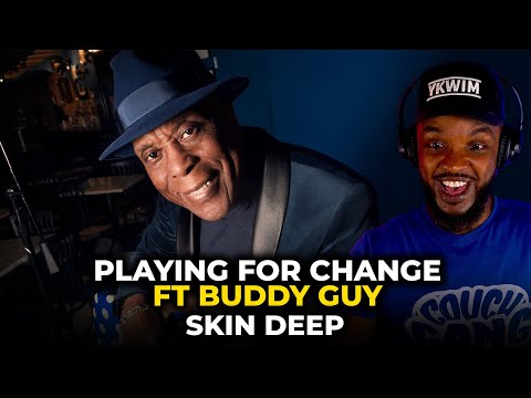 🎵 Skin Deep featuring Buddy Guy (Playing For Change) REACTION
