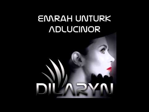 Emrah Unturk - Adlucinor (Original Mix)