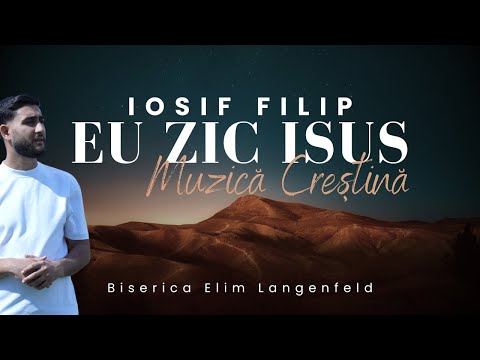 Iosif Filip - Eu zic Isus  (Live)