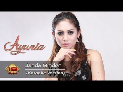 Ayunia - Janda Minder (Karaoke Version)