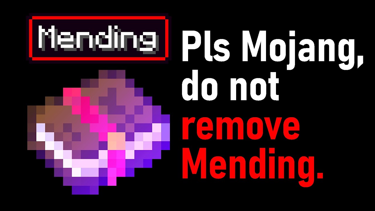 Mojang, pleeeeeeeeease do NOT remove Mending.