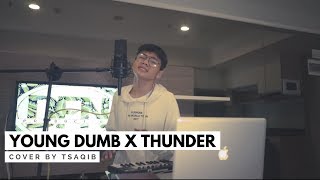 Download lagu Young Dumb x Thunder - Tsaqib Cover mp3
