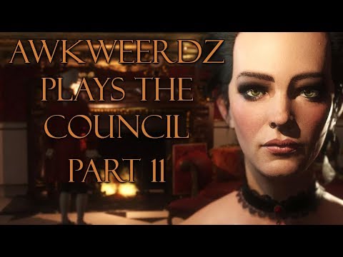 Awkweerdz Plays The Council | Part 11