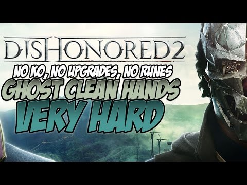 Dishonored 2 Ghost | Clean Hands | Very Hard Walkthrough | Mission 2: Edge of the World