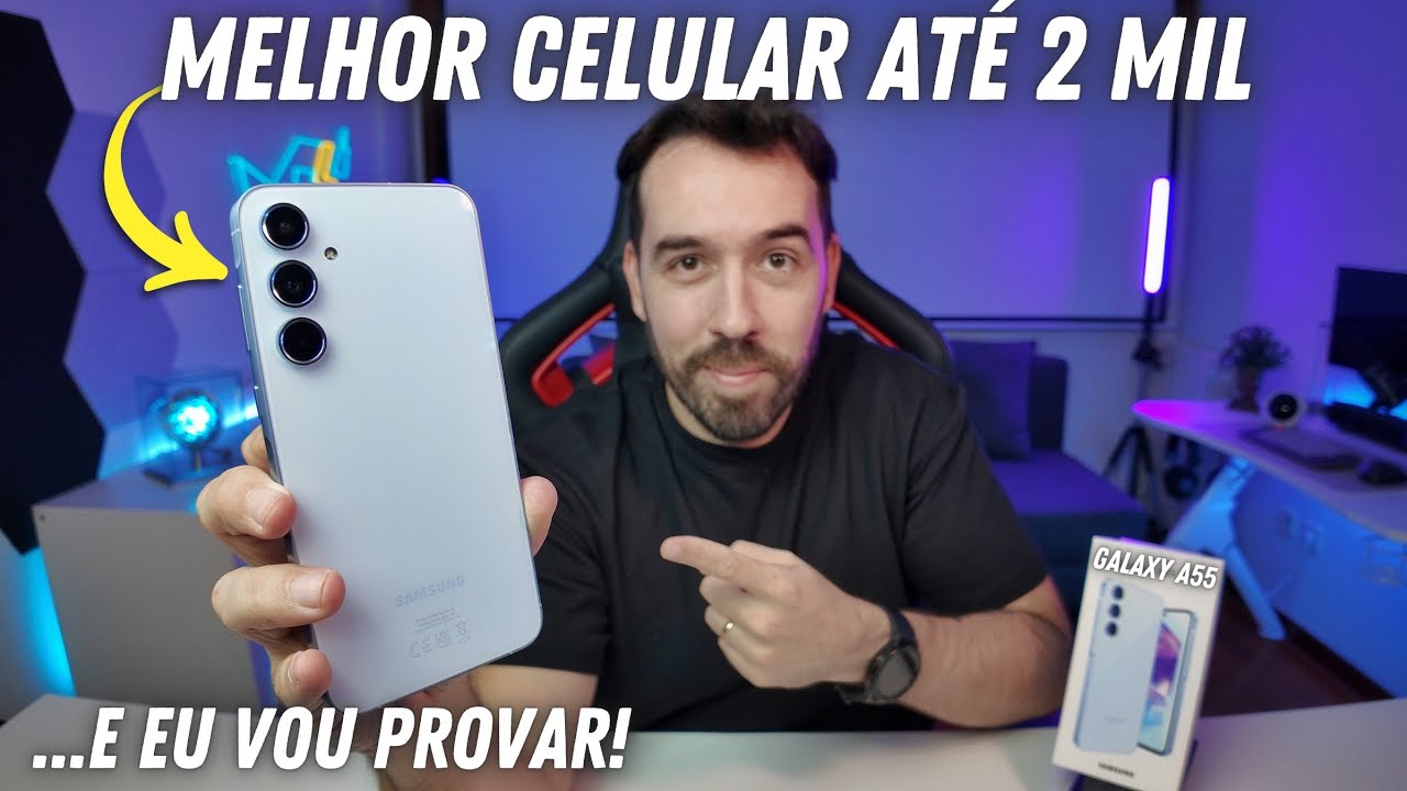 EU VOU PROVAR - GALAXY A55 É O MELHOR CELULAR ATÉ DOIS MIL REAIS