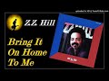 Z.Z. Hill - Bring It On Home To Me (Kostas A~171)