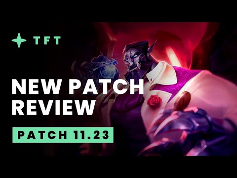 New Patch Review - Teamfight Tactics 11.23 Guide