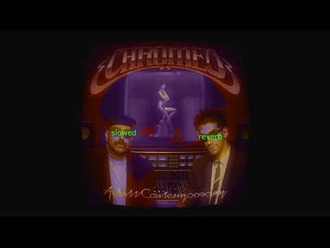 Two of Us (Friendsnlovers Pt. 2) - Chromeo (Slowed And Reverb)