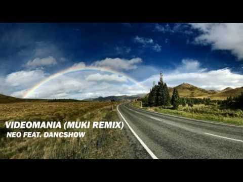 neo feat. Dancshow - Videomania (muki Remix)