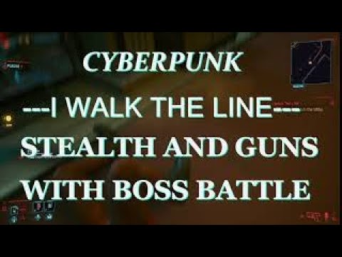 Cyberpunk 2077 , I Walk The Line Mission , Stealth And Gunbattle , Full Walkthrough