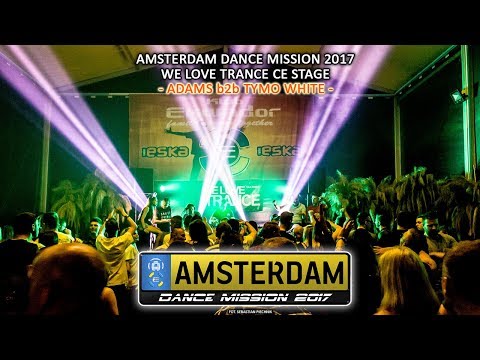 Adams b2b Tymo White - Amsterdam Dance Mission 2017 - WLT CE Stage [27.05.2017 - Ekwador Manieczki]