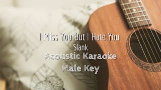 Download lagu I Miss You But I Hate You - Slank - Acoustic Karaoke (Male Key) mp3