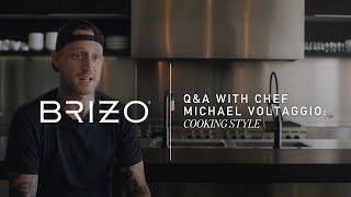 Brizo® Q&A with Chef Michael Voltaggio: Cooking Style