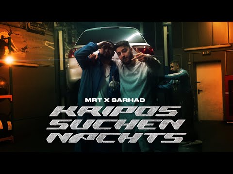 MRT x Sarhad - Kripos suchen Nachts (Official Video)