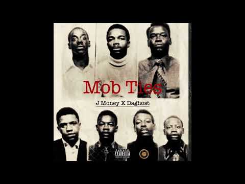 J Money  X  Daghost - Mob Ties (Official Audio)