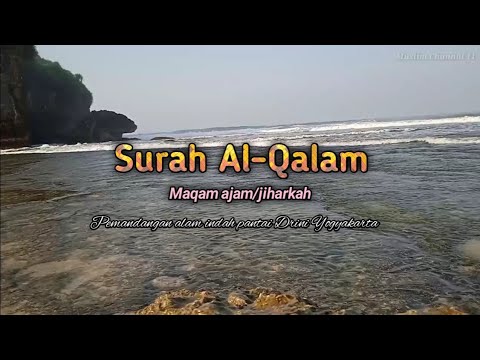 Surah Al-Qalam|Pantai Drini Yogyakarta|Dzulkifli Abu Zafran|Maqam Ajam|سورة القلم بمقام العجم