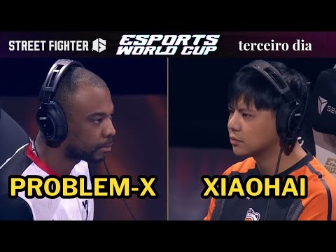EWC 2024 - STREET FIGHTER 6 - PROBLEM-X vs XIAOHAI ( TERCEIRO DIA )