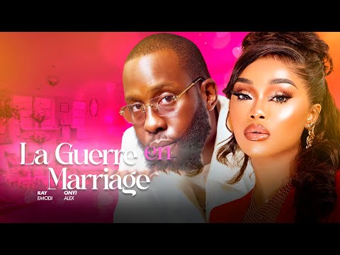 La Guerre en Marriage- Ray Emodi/ Onyii Alex