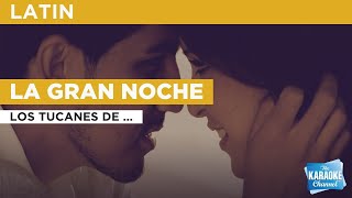 La Gran Noche : Los Tucanes de Tijuana | Karaoke with Lyrics