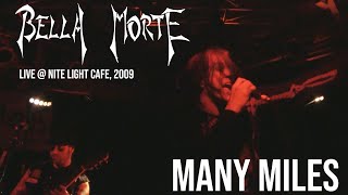 Bella Morte - Many Miles - Live @ Nite Light Cafe 2009
