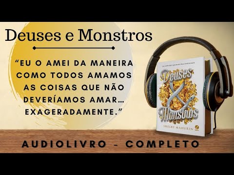 Deuses e Monstros (1) - AUDIOBOOK - AUDIOLIVRO - CAPÍTULO 1 a 9