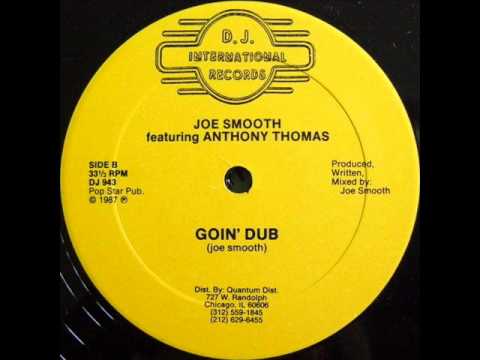 Joe Smooth feat. Anthony Thomas - Goin' Dub (Dub Mix)