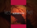 Lesbian Mel